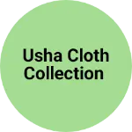 Business logo of Usha cloth collection