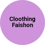 Business logo of Cloothing faishon