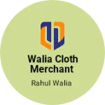 Business logo of Walia cloth merchant