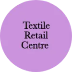 Business logo of Textile retail centre