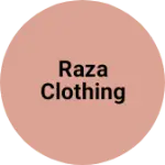 Business logo of Raza clothing