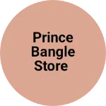 Business logo of Prince Bangle Store