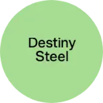Business logo of Destiny Steel