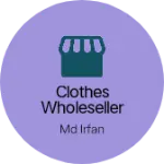 Business logo of Delhi ke fast clothes wholeseller
