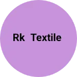 Business logo of Rk Textile