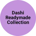 Business logo of Dashi readymade collection