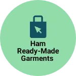 Business logo of HAM READY-MADE GARMENTS