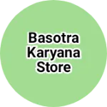Business logo of Basotra karyana store