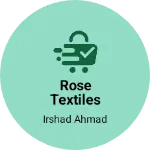 Business logo of Rose textiles