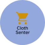 Business logo of Cloth senter