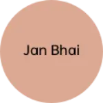 Business logo of Jan bhai