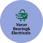 Business logo of Varun bearing& electricals