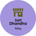 Business logo of Suit dhandha