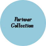 Business logo of Pariwar collection
