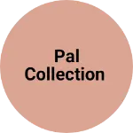 Business logo of Pal collection