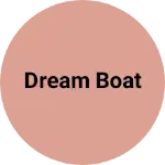 Business logo of DREAM BOAT
