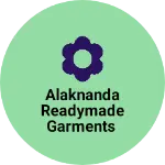 Business logo of Alaknanda Readymade Garments