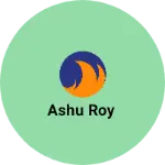 Business logo of Ashu roy