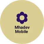 Business logo of Mhadev mobile