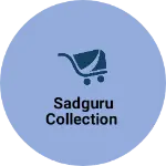 Business logo of Sadguru Collection