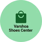 Business logo of Varshoa shoes center