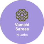 Business logo of Vamshi sarees