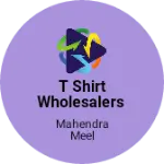 Business logo of T Shirt Wholesalers    8058118343
