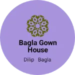 Business logo of bagla gown house