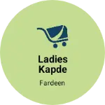 Business logo of Ladies kapde