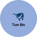 Business logo of Tum bin