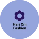 Business logo of Hari om fashion
