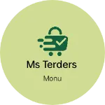Business logo of Ms terders