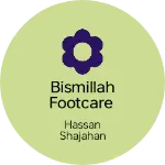 Business logo of BISMILLAH FOOTCARE