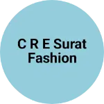Business logo of C r e Surat fashion