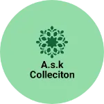 Business logo of A.S.K colleciton