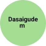 Business logo of Dasaigudem
