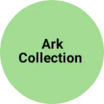 Business logo of ARK COLLECTION