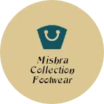 Business logo of Mishra collection footwear