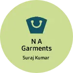 Business logo of N A garments