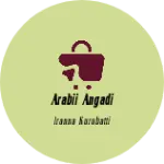 Business logo of Arabii Angadi