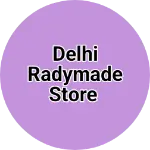 Business logo of Delhi Radymade store