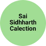 Business logo of Sai Sidhharth Callection