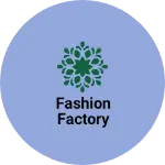 Business logo of Fashion factory based out of Nadia