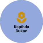 Business logo of Kapthda dukan
