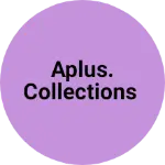 Business logo of Aplus. Collections