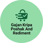 Business logo of Gajan kripa poshak and rediment