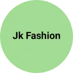 Business logo of Jk fashion
