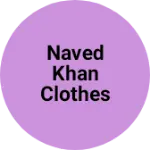 Business logo of Naved khan clothes centre