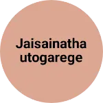 Business logo of Jaisainathautogarege