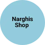 Business logo of Narghis shop